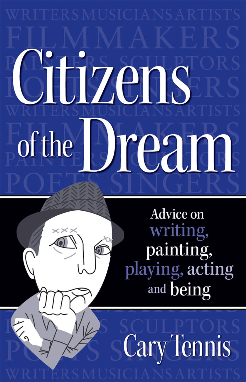 Citizens of the Dream by Cary Tennis, tutor at Atelier Clos Mirabel, South-West France