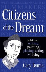 Citizens of the Dream by Cary Tennis, tutor at Atelier Clos Mirabel, South-West France