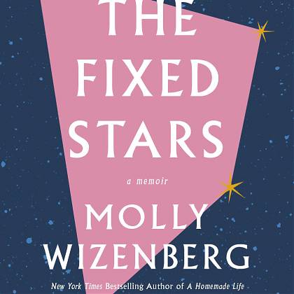 Book cover - the fixed stars by workshop tutor and author Molly Wizenberg at Atelier Clos Mirabel France.